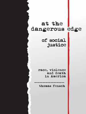 cover image of At the Dangerous Edge of Social Justice: Race, Violence and Death in America